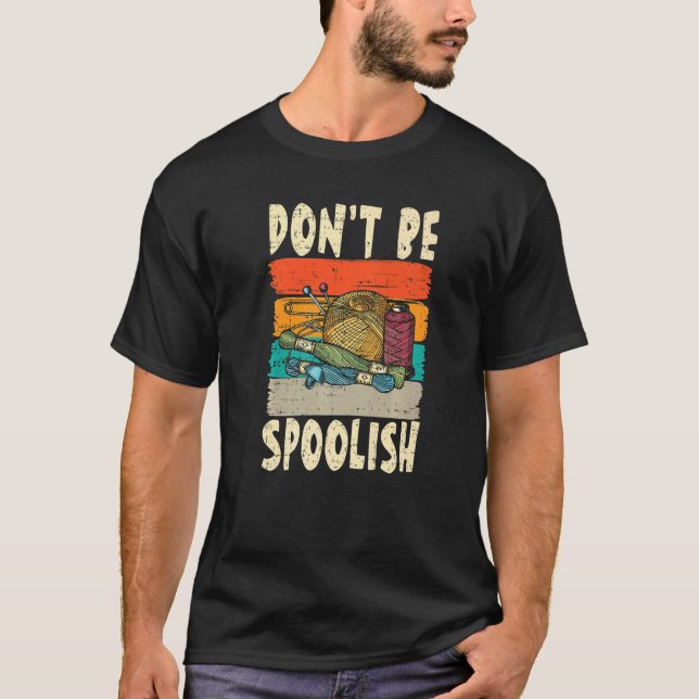 Camiseta Don't Be Spoolish for a Tailors Sewers Women Quilt (Anverso)
