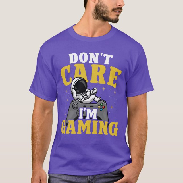 Camiseta Dont care im Gaming gift (Anverso)