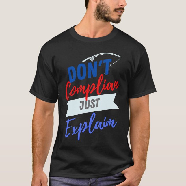 Camiseta Don't Complain Just Explain   for Adults (Anverso)