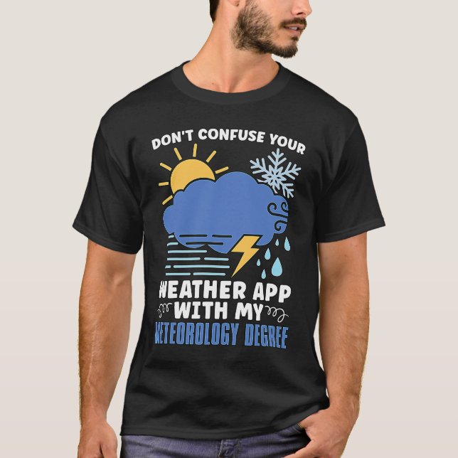 Camiseta Don't Confuse Your Weather Scientist Forecasting M (Anverso)