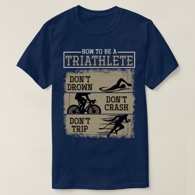 Camiseta Dont Drown Dont Crash Dont Trip Triathlon (Diseño del anverso)
