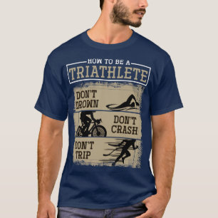 Camiseta Dont Drown Dont Crash Dont Trip Triathlon