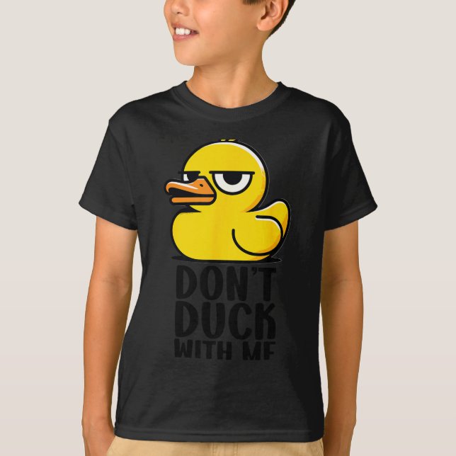 Camiseta Don't Duck With Me, Rubber Ducky Funny Meme Cool D (Anverso)