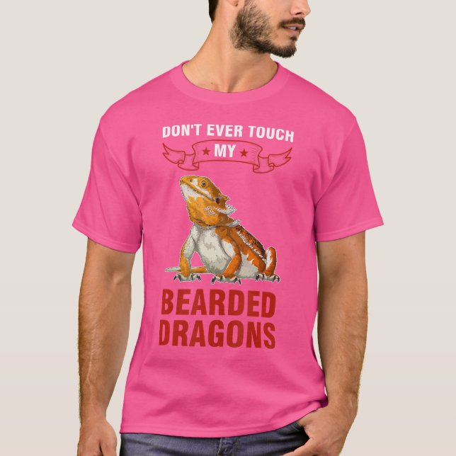 Camiseta Don'T Ever Touch My Bearded Dragons Bearded Dragon (Anverso)