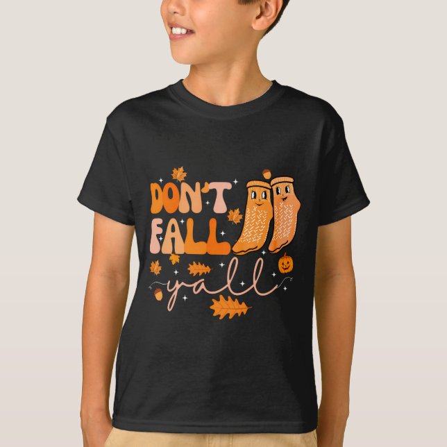 Camiseta Dont Fall Yall Fall Prevention Fall Physical  (Anverso)