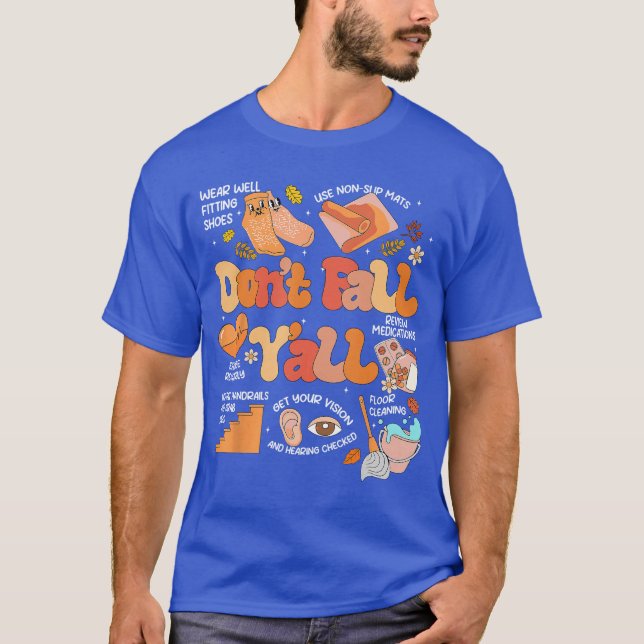 Camiseta Dont Fall Yall Fall Prevention Fall Physicalherapy (Anverso)