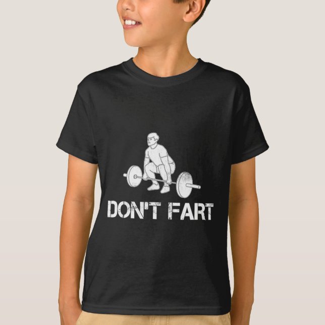 Camiseta Dont Fart Funny Weight Lifting Gym Workout Fitnes  (Anverso)