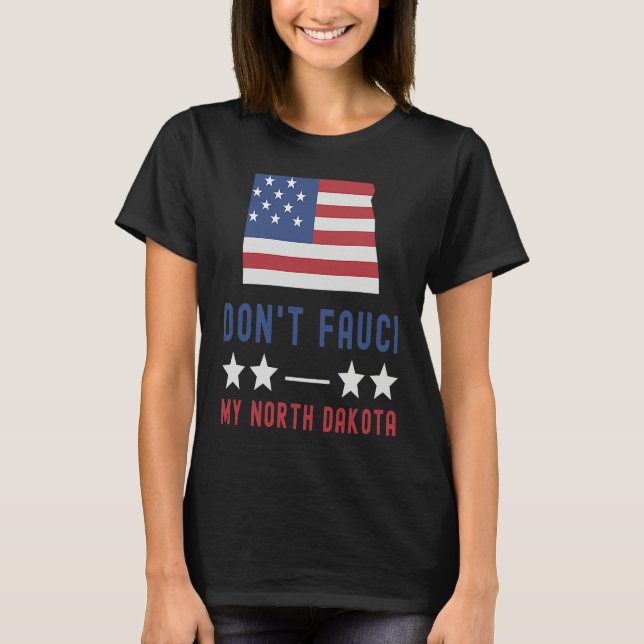 Camiseta Don't Fauci My North Dakota USA Flag American Patr (Anverso)