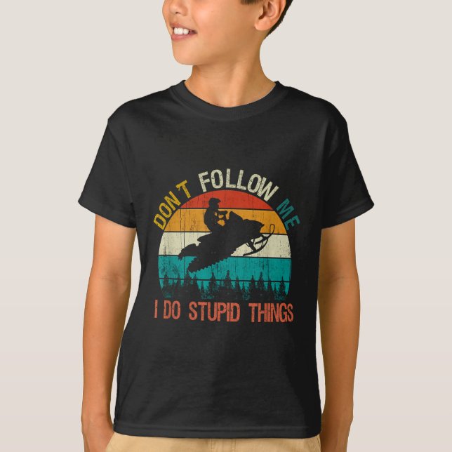 Camiseta Don't Follow Me I Do Stud Thing Snowmobile Motor S (Anverso)
