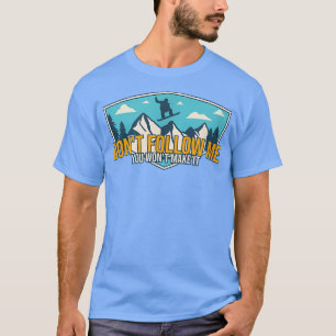 Camiseta Don't Follow Me You Won't Make It Cool Mountain Sn