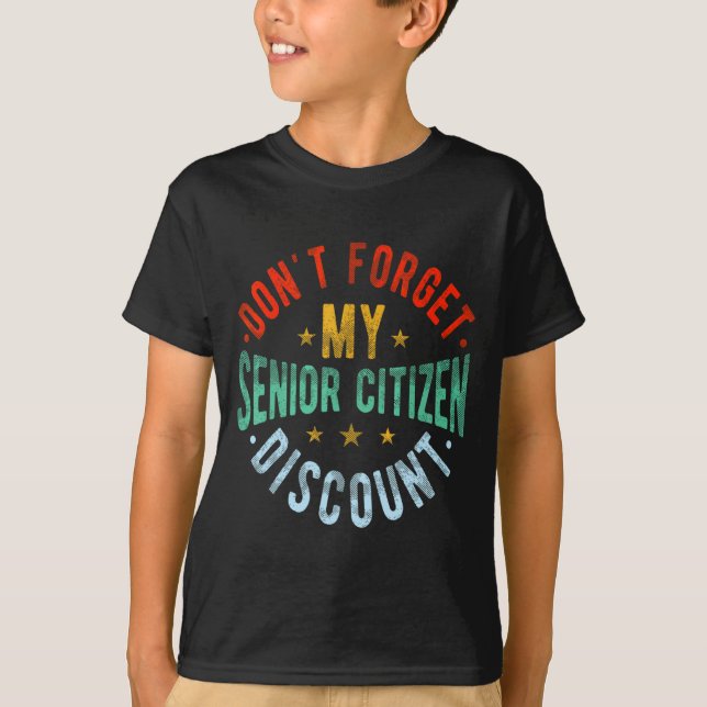 Camiseta Dont Forget My Senior Old People Grand  (Anverso)