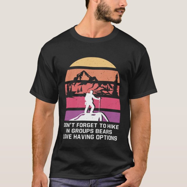 Camiseta Dont Forget to Hike in Groups  Hiking Humor Hiker (Anverso)