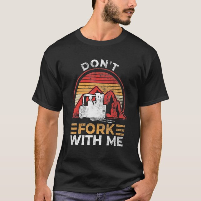 Camiseta Don't Fork With Me Funny Forklift Operator Forklif (Anverso)