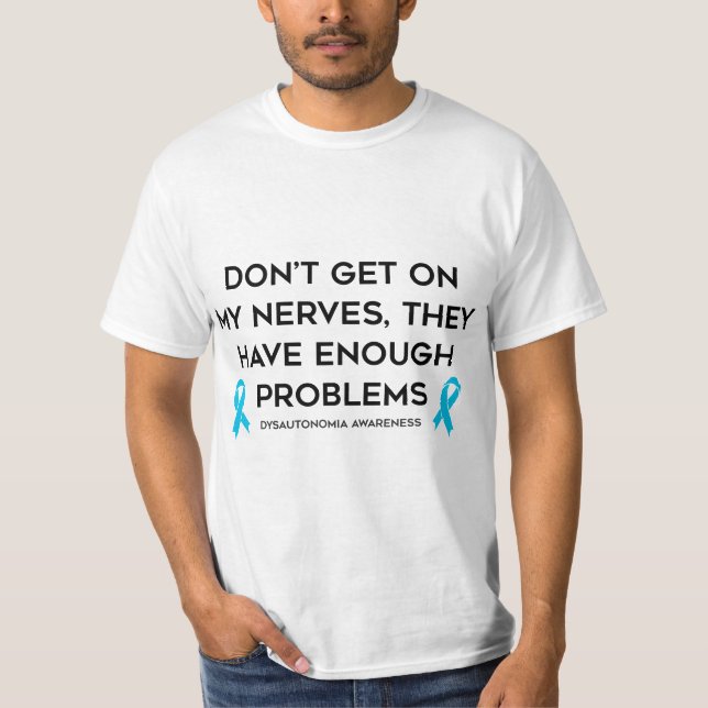 Camiseta Don't Get On My Nerves Dysautonomia Awareness (Anverso)