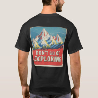 Camiseta "DON'T GET TIRED OF EXPLORING" in Lofi style