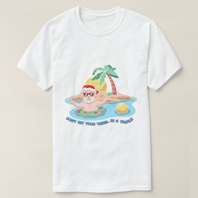 Camiseta "Don't Get Your Tinsel in a Tangle" Funny Beach Sa (Diseño del anverso)