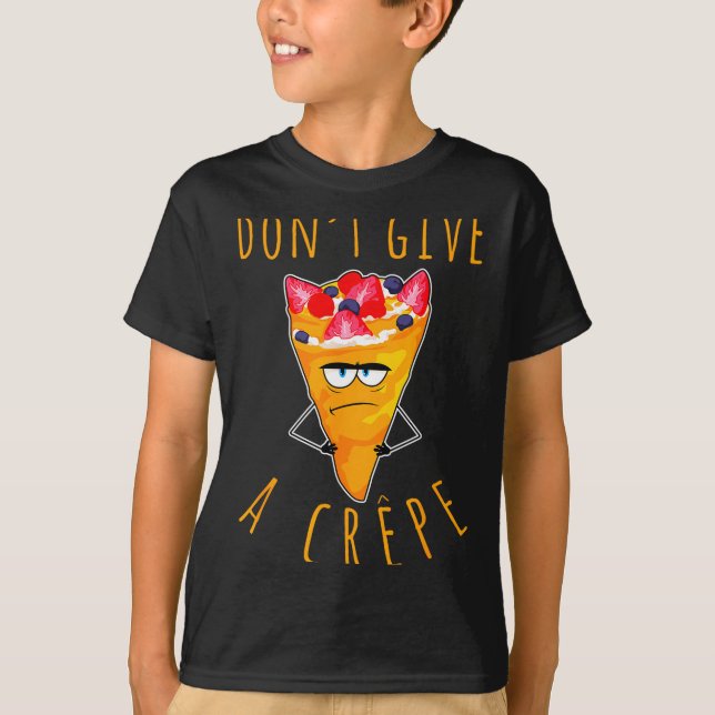 Camiseta Don't Give A Crepe Funny Chef French Food Cuisine  (Anverso)