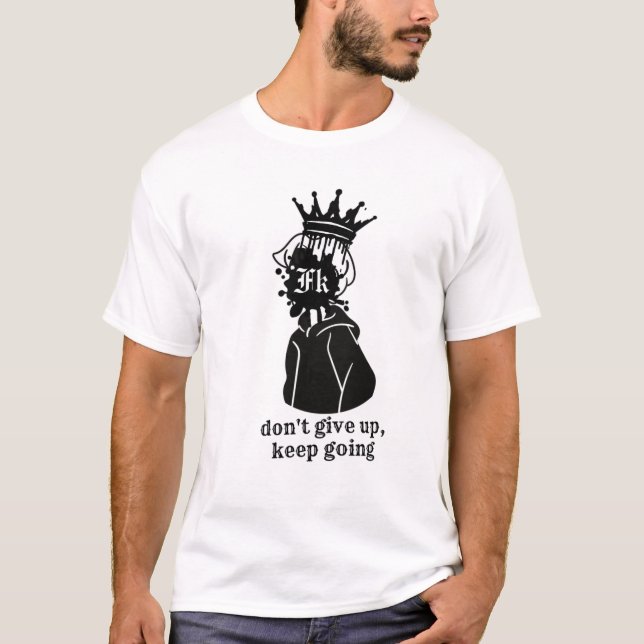 Camiseta Don't give up and keep going  (Anverso)