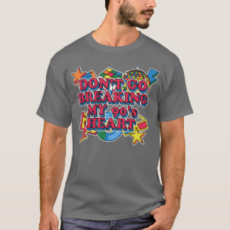Camiseta Dont Go Breaking My 90s Heart Retro 1990 Vintage S