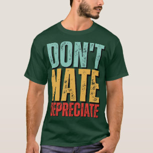 Camiseta DonT Hate Depreciar Cuentas Graciosas