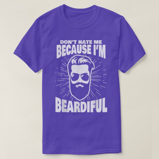 Camiseta Don't Hate Me Because I'm Beardiful  Funny Beard  (Diseño del anverso)