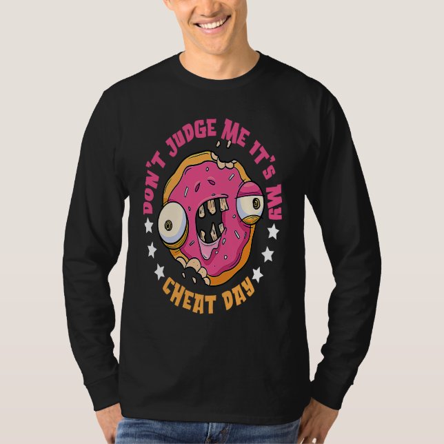 Camiseta Don't Judge Me It's Cheat Day Break Diet Cheat Day (Anverso)