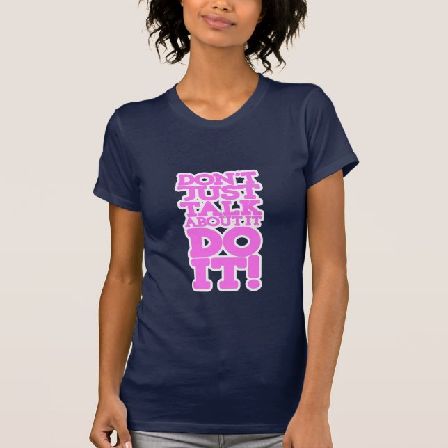 Camiseta Don't just talk do it pink white quote blue tee (Anverso)