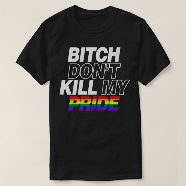 Camiseta Don't Kill My Pride Funny Cute Gay Pride Stuff Art (Diseño del anverso)