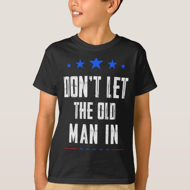 Camiseta Dont Let The Old Man In  (Anverso)