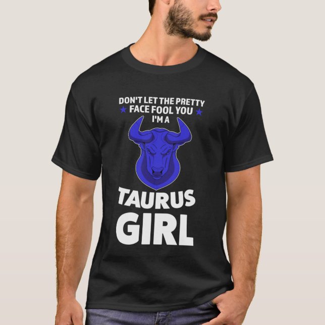 Camiseta don't let the pretty face fool you I'm a taurus gi (Anverso)