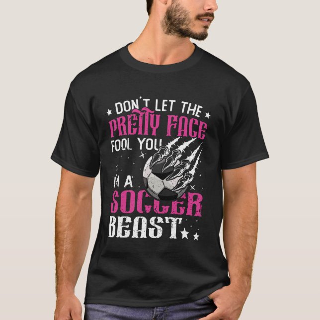 Camiseta Don't Let The Pretty Face Fool You Women Girls Soc (Anverso)