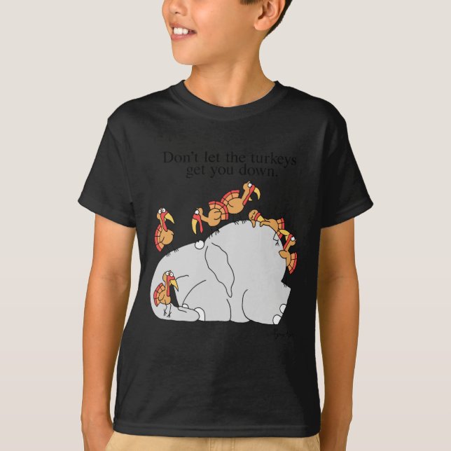 Camiseta Dont Let The Turkeys Get You Down  (Anverso)
