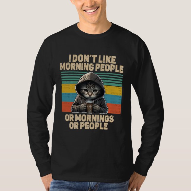 Camiseta Dont like morning people cat with coffee bad mood (Anverso)