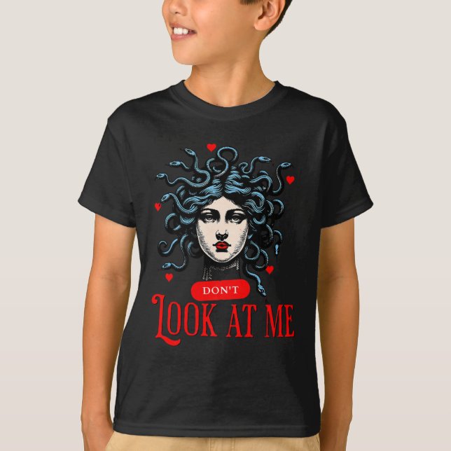 Camiseta Don't Look At Me Medusa Snake Woman Funny Quote Gi (Anverso)