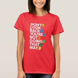 Camiseta Don't look back