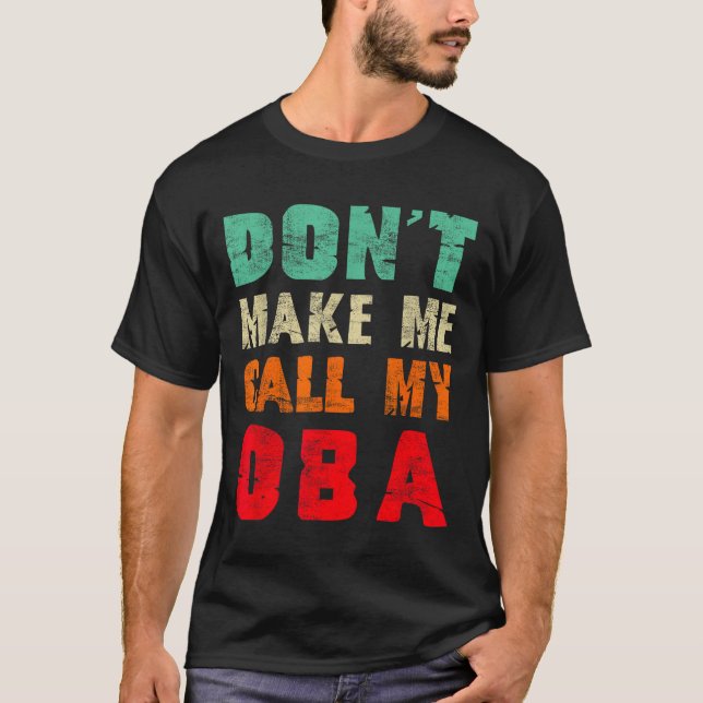 Camiseta Don't Make Me Call My Oba Aunt Funny Nephew Niece  (Anverso)