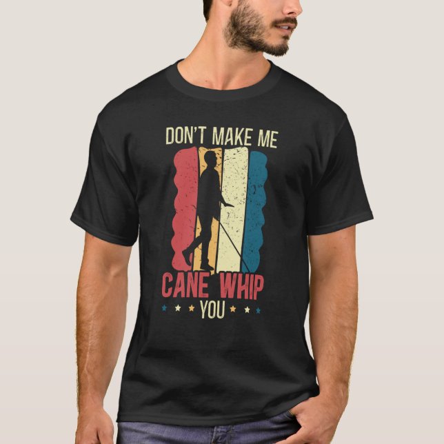 Camiseta Don't Make Me Cane Whip You Braille Blind Awarenes (Anverso)