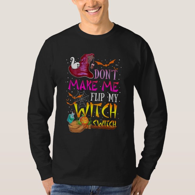 Camiseta Don't Make Me Flip My Witch Switch Halloween_17 (Anverso)