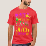 Camiseta Dont Make Me Flip My Witch Switch Halloween (29)<br><div class="desc">Dont Make Me Flip My Witch Switch Halloween (29)  .</div>