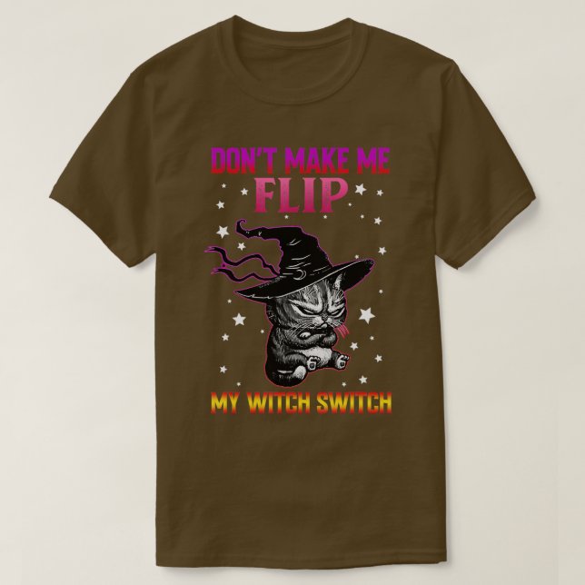 Camiseta Dont Make Me Flip My Witch Switch Halloween (3)  (Diseño del anverso)