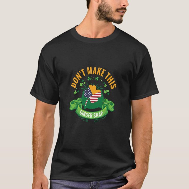 Camiseta Don't Make This Ginger Snap  2 (Anverso)