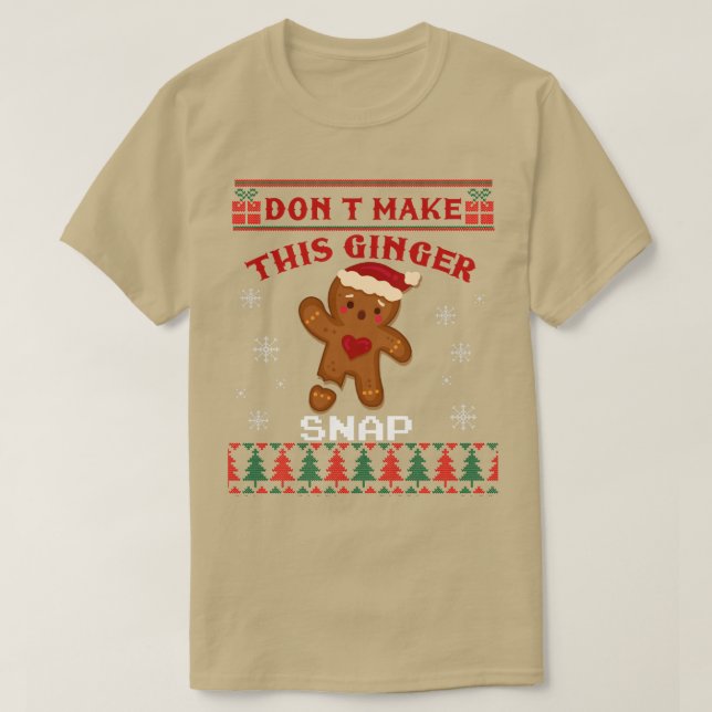 Camiseta Don't Make This Ginger Snap Funny Ugly Christmas S (Diseño del anverso)