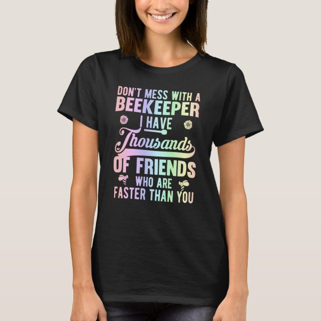 Camiseta Don't Mess With A Beekeeper  Beekeeping Beekeeper  (Anverso)