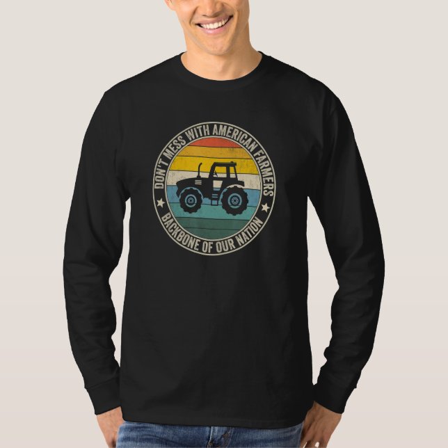 Camiseta Don't Mess With American Farmers Backbone Of Our N (Anverso)