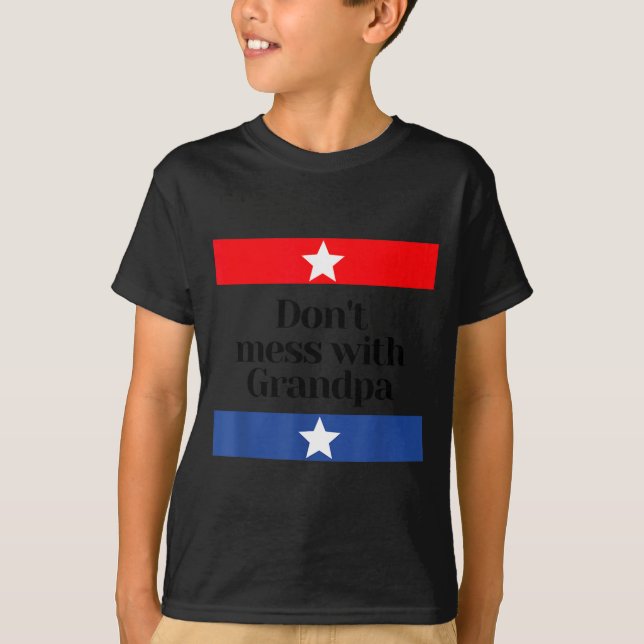Camiseta Don't Mess With Grandpa Texas Dad Granddad Grandfa (Anverso)