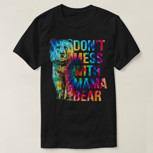 Camiseta Dont Mess With Mama Bear  (Diseño del anverso)