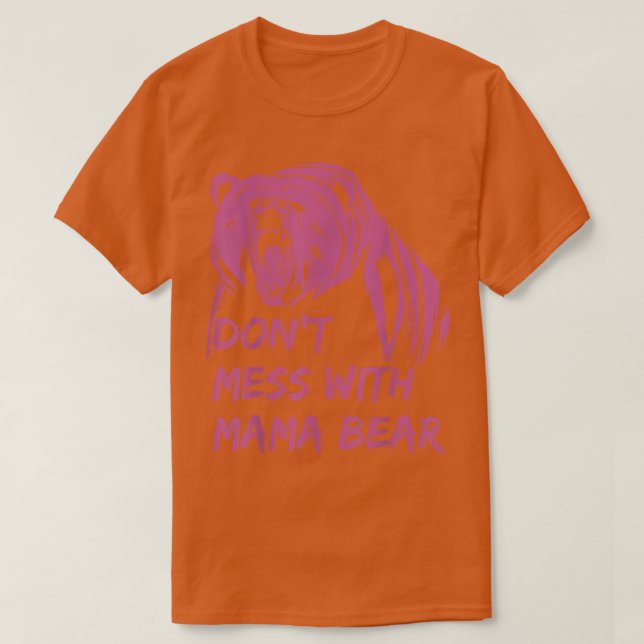 Camiseta Don't Mess with Mama Bear  (Diseño del anverso)
