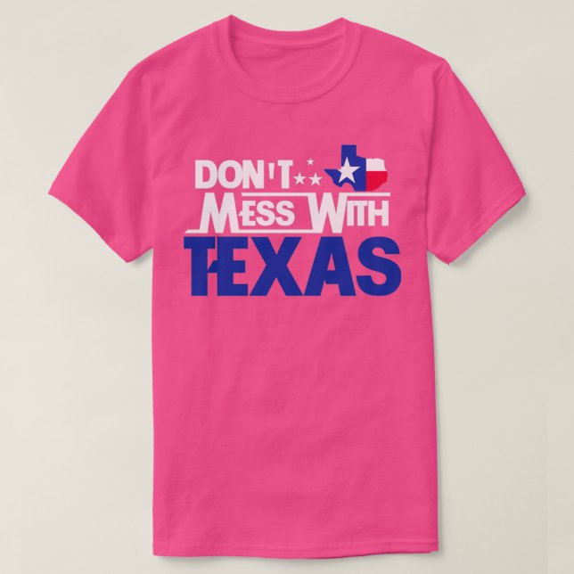Camiseta Dont Mess With Texas (Diseño del anverso)