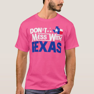 Camiseta Dont Mess With Texas