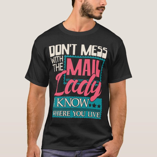 Camiseta Don't Mess With The Mail Lady - Mailwoman Mail Car (Anverso)